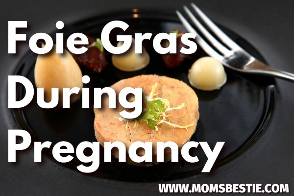 Is Foie Gras Safe To Eat In Pregnancy?